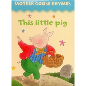 This Little Pig (Mother Goose Rhymes)