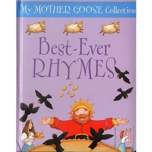 Best Ever Rhymes (My Mother Goose Collection)