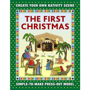 The First Christmas: Create Your Own Nativity Scene: Simple-To-Make Press-Out Model
