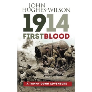 1914 First Blood - A Tommy Gunn Adventure: Volume 1 (The Tommy Gunn Adventure series)