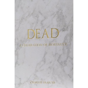 DEAD: A Celebration of Mortality