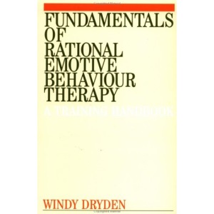 The Fundamentals of Rational Emotive Behaviour Therapy: A Training Handbook