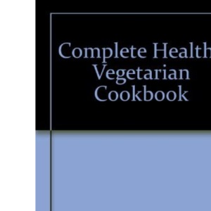 Complete Healthy Vegetarian Cookbook