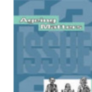 Ageing Matters (Issues S.)