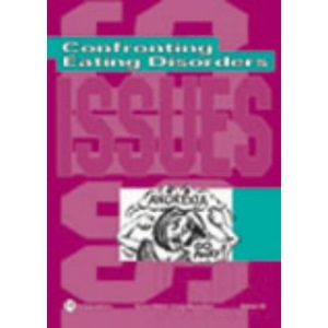 Confronting Eating Disorders (Issues)