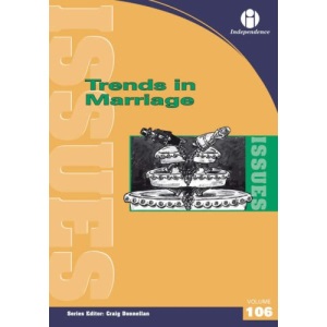 Trends in Marriage (Issues Series vol. 106)