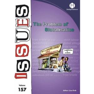 The Problem of Globalisation (Issues Series vol. 157)