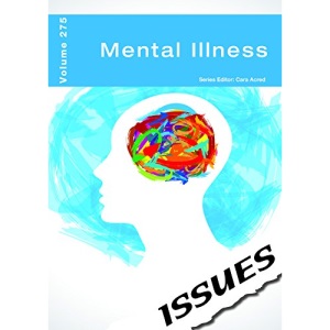 Mental Illness (vol. 275 Issues Series)
