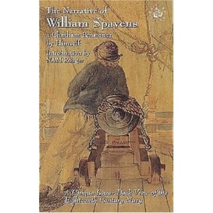 The Narrative of William Spavens: A Chatham Pensioner (Sailors' Tales)