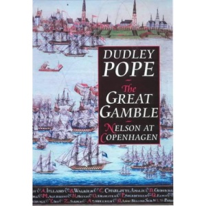 The Great Gamble : Nelson at Copenhagen