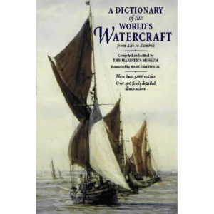 The Dictionary of the World's Watercraft: Aak to Zumbra