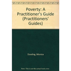 Poverty: A Practitioner's Guide (Practitioners Guides)