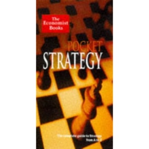 Economist Pocket Strategy: Essentials of Business Strategy from A to Z