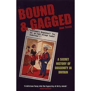 Bound And Gagged: A Secret History of Obscenity in Britain