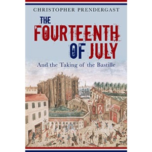 The Fourteenth of July: And the Taking of the Bastille (Profiles in History)
