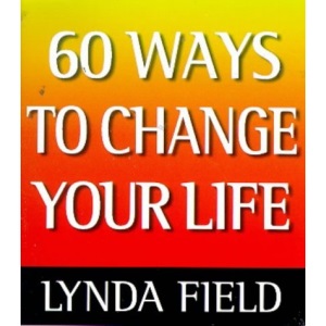 60 Ways to Change Your Life