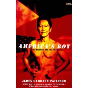 America's Boy: The Marcoses and the Philippines