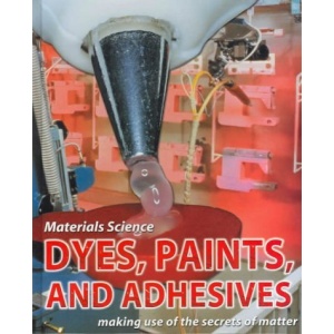 Dyes, Paints and Adhesives (Materials Science)