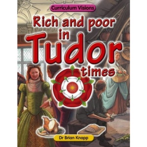 Rich & Poor in Tudor Times
