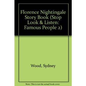 Florence Nightingale Story Book (Stop Look & Listen: Famous People 2)