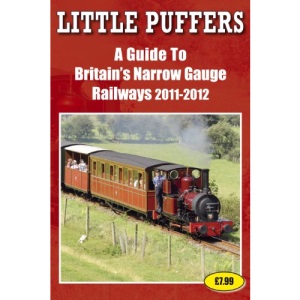 Little Puffers - A Guide to Britain's Narrow Gauge Railways 2011-2012