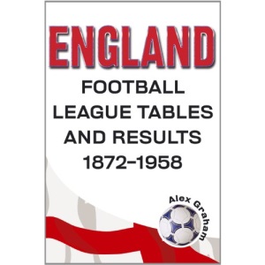 England - Football League Tables & Results 1872 to 1958