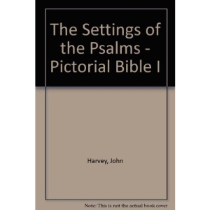 The Settings of the Psalms - Pictorial Bible I