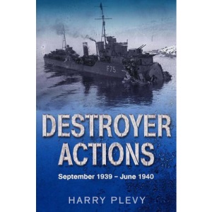 Destroyer Actions September 1939 - June 1940