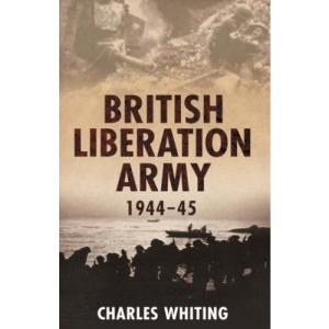 The British Liberation Army 1944-45