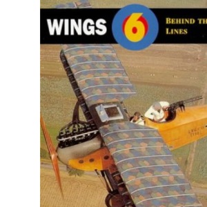 Behind the Lines (Bk. 6) (Wings S.)