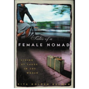 Tales of a Female Nomad : Living at Large in the World
