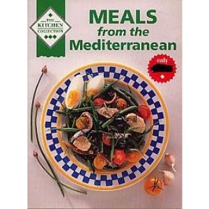 Meals from the Mediterranean (Kitchen Collection S.)