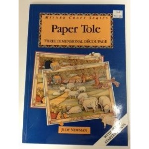 Paper Tole: Three Dimensional Decoupage