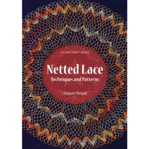 Netted Lace: Techniques and Patterns (Milner Craft)