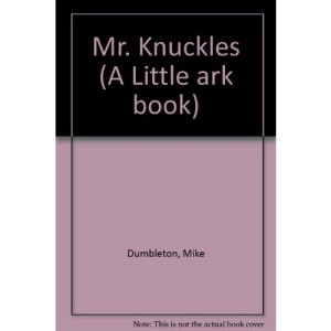 Mr. Knuckles (A Little ark book)