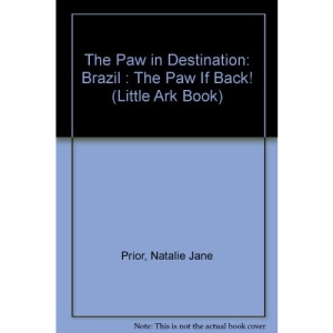 The Paw in Destination: Brazil (A little ark book)