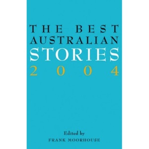 The Best Australian Stories 2004
