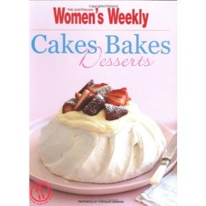 Cakes Bakes & Desserts (The Australian Women's Weekly Essentials)