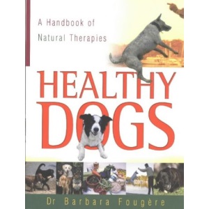 Healthy Dogs: A Handbook of Natural Therapies