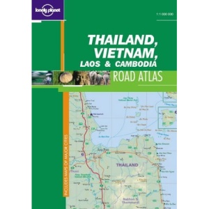 Thailand, Vietnam, Laos and Cambodia (Lonely Planet Road Atlas)