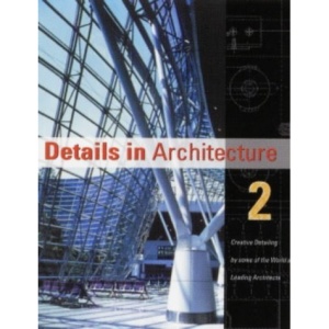 Details in Architecture: v.2: Vol 2 (Details in Architecture (Image))
