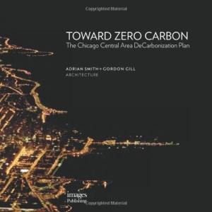 Toward Zero Carbon: The Chicago Central Area Decarbonization Plan