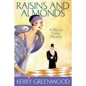 Raisins and Almonds: A Phryne Fisher Mystery