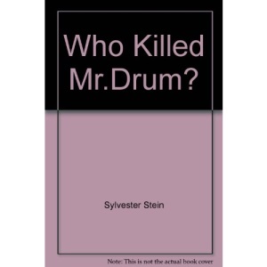 Who Killed Mr.Drum???