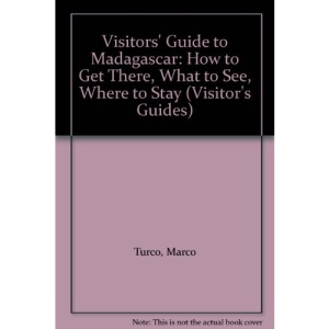 Visitor's Guide to Madagascar: How to Get There, What to See, Where to Stay (Visitors' Guides)