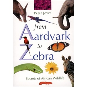 From Aardvark to Zebra: Secrets of African Wildlife