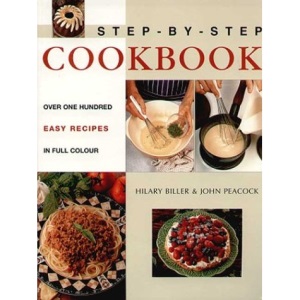 Step-by-step Cookbook: Over One Hundred Easy Recipes in Full Colour
