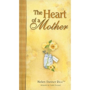 The Heart of a Mother (Helen Steiner Rice Products)