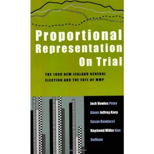 Proportional Representation on Trial: The 1999 New Zealand General Election and the Fate of MMP