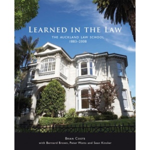 Learned in the Law: The Auckland Law School 1883-2008